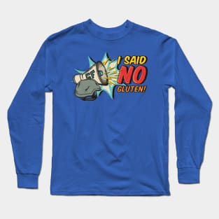 I Said NO Gluten (military command)! Long Sleeve T-Shirt